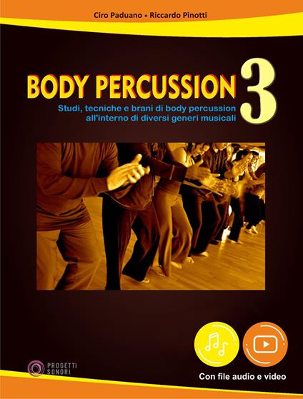 Body percussion. Con File audio e video in streaming. Vol. 3 - Ciro Paduano,Riccardo Pinotti - copertina