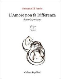 L' amore non fa differenza - Samanta Di Persio - copertina