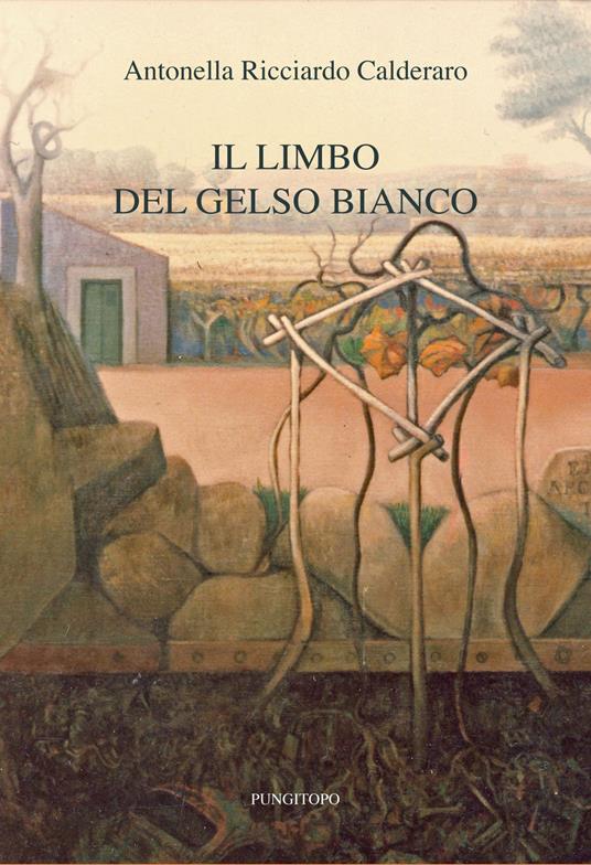 Il limbo del gelso bianco - Antonella Ricciardo Calderaro - copertina