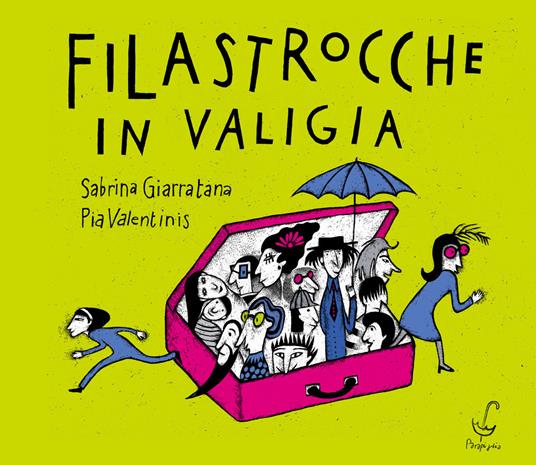 Filastrocche in valigia. Ediz. illustrata - Sabrina Giarratana,Pia Valentinis - copertina