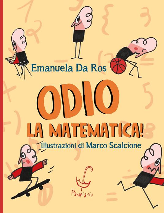 Odio la matematica! - Emanuela Da Ros - copertina