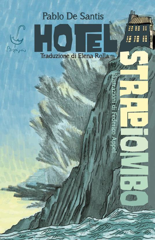 Hotel Strapiombo - Pablo De Santis - copertina