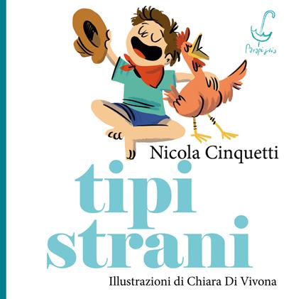 Tipi strani. Ediz. illustrata - Nicola Cinquetti - copertina