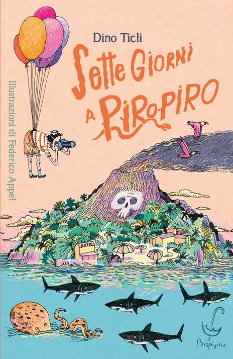 Sette giorni a Piro Piro. Ediz. a colori - Dino Ticli - copertina