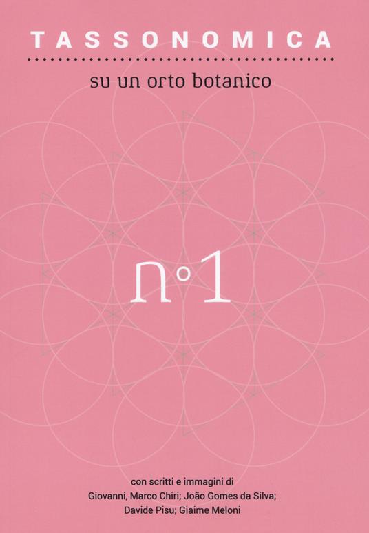 Tassonomica su un orto botanico. Vol. 1 - Giovanni Marco Chiri,João Gomes Da Silva,Davide Pisu - copertina