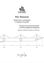 Per Genova. Restaurare e reintegrare il Viadotto Morandi?
