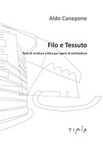 Filo e tessuto. Temi di scrittura critica per opere di architettura