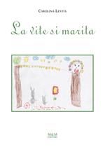 La vite si marita. Ediz. a caratteri grandi