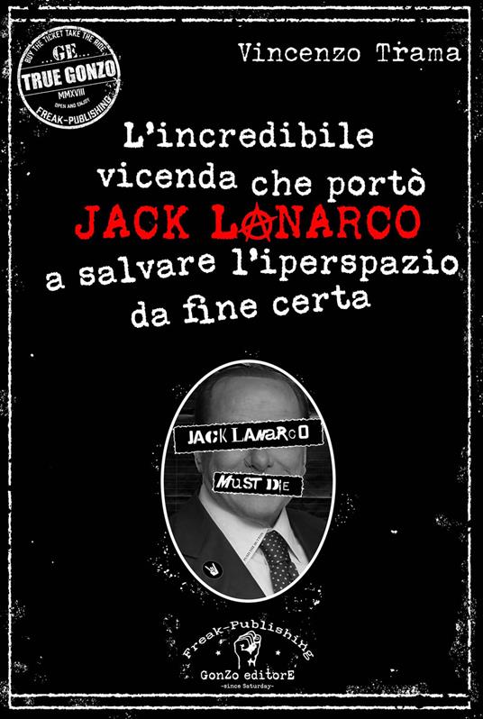 L' incredibile vicenda che portò Jack Lanarco a salvare l'iperspazio da fine certa - Vincenzo Trama - copertina