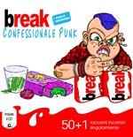 Break. Confessionale punk. Con CD-Audio