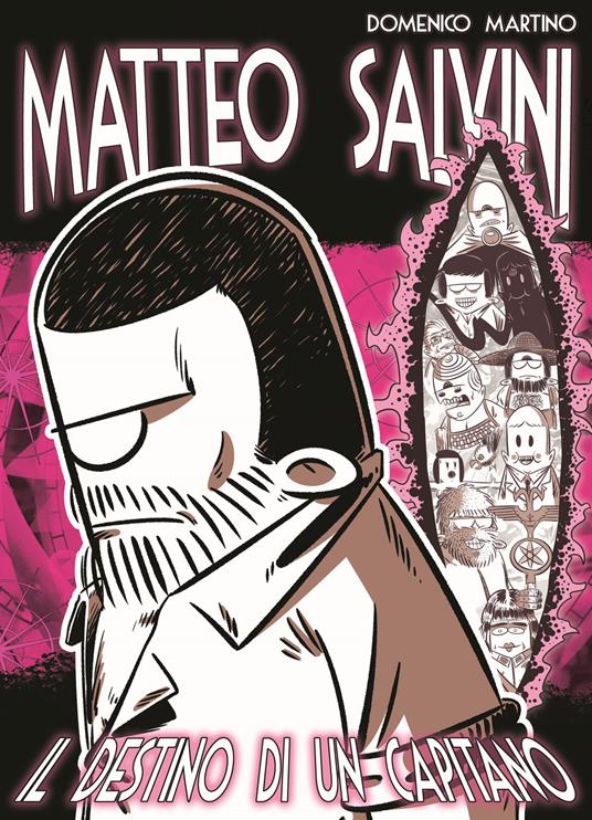 Matteo Salvini. Il destino di un Capitano - Domenico Martino - copertina