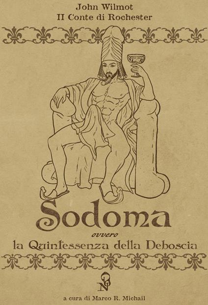 Sodoma. La quintessenza della deboscia. Ediz. italiana e inglese - John Wilmot - copertina