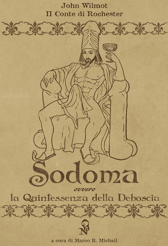 Sodoma. La quintessenza della deboscia. Ediz. italiana e inglese - John Wilmot - copertina