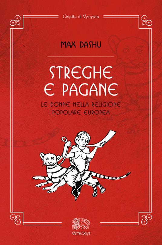 Streghe e pagane, le donne nella religione popolare europea - Max Dashu - copertina