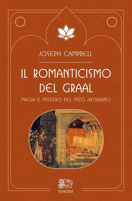 Il romanticismo del Graal. Magia e mistero del mito arturiano - Joseph Campbell - copertina