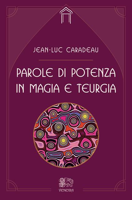 Parole di potenza in magia e teurgia - Jean-Luc Caradeu - copertina