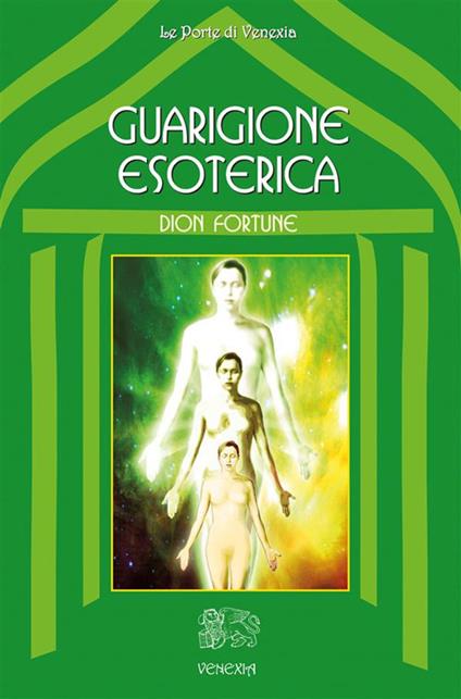 Guarigione esoterica - Dion Fortune - ebook