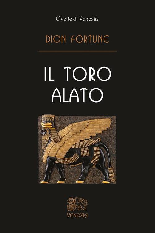 Il toro alato - Dion Fortune - ebook
