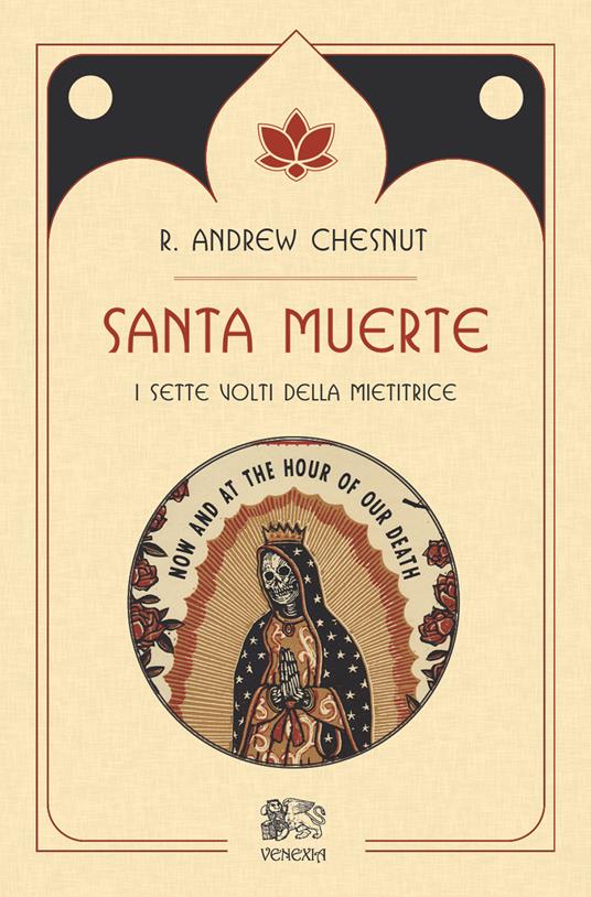 Santa muerte, i sette volti della mietitrice - R. Andrew Chesnut - copertina