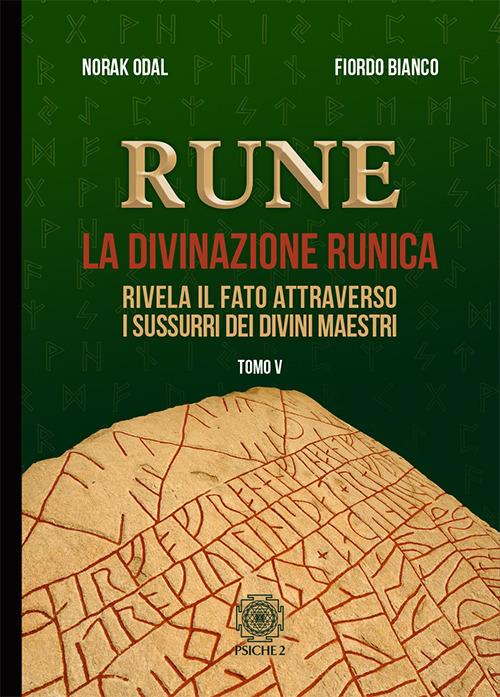 Rune. Vol. 5: Rivela il fato attraverso i sussurri dei divini maestri - Norak Odal,Fiordo Bianco - copertina