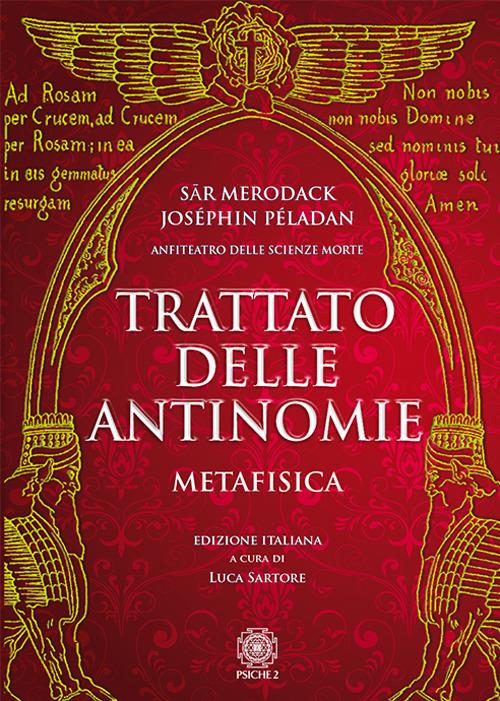Trattato delle antinomie. Metafisica - Joséphin Péladan,Sar Merodack - copertina