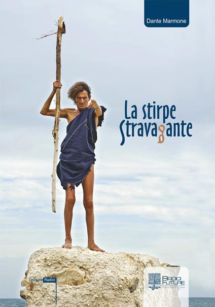 La stirpe stravagante - Dante Marmone - copertina