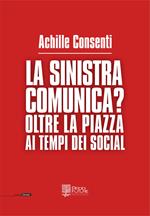 La sinistra comunica? Oltre la piazza ai tempi dei social