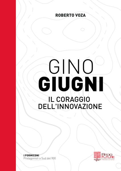 Gino Giugni. Il coraggio dell'innovazione - Roberto Voza - copertina