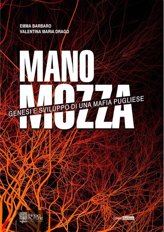 Mano mozza. Genesi e sviluppo di una mafia pugliese - Emma Barbaro,Valentina Maria Drago - copertina