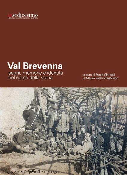 Val Brevenna. Segni, memorie e identità nel corso della storia - Paolo Giardelli,Mauro Valerio Pastorino - copertina