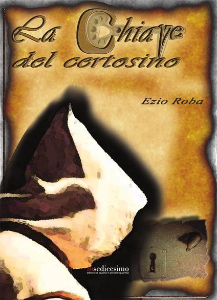 La chiave del Certosino - Ezio Roba - copertina