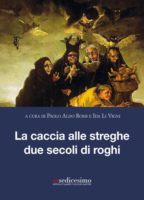 La caccia alle streghe due secoli di roghi - copertina