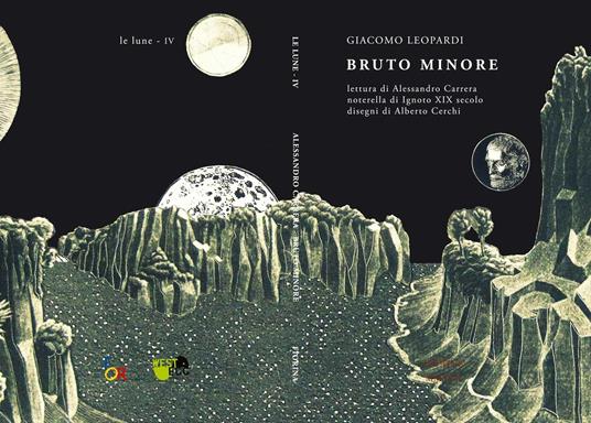 Bruto minore. Lettura di Alessandro Carrera, noterella di ignoto del XIX secolo, disegni di Alberto Cerchi - Giacomo Leopardi - 4
