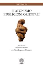 Platonismo e religioni orientali. «La filosofia greca e l'Oriente»