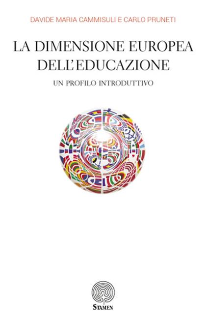 La dimensione europea dell'educazione. Un profilo introduttivo - Davide Maria Cammisuli,Carlo Pruneti - copertina