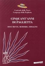 Cinquant'anni di Paglietta. Documenti, memorie, immagini. Contrada della Torre, Congrega della Paglietta