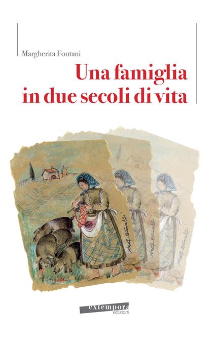 Una famiglia in due secoli di vita - Margherita Fontani - copertina