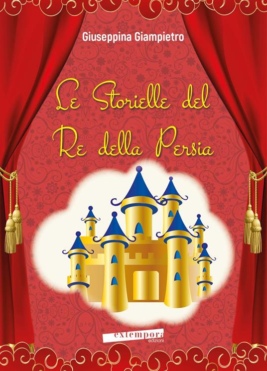 Le storielle del re della Persia - Giuseppina Giampietro - copertina