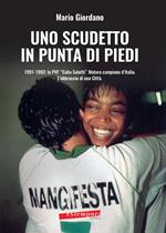 Uno scudetto in punta di piedi. 1991-1992: la PVF «Calia Salotti» Matera campione d'Italia. L'abbraccio di una città