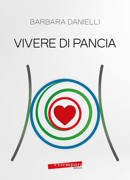 Vivere di pancia - Barbara Danielli - copertina