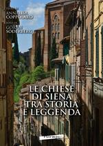 Le chiese di Siena tra storia e leggenda-Churches of Siena between history and legends