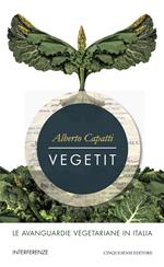 Vegetit. Le avanguardie vegetariane in Italia