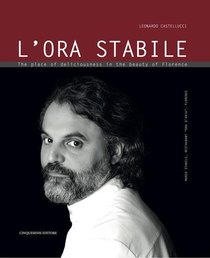 L' ora stabile. The place of deliciousness in the beauty - Leonardo Castellucci - copertina
