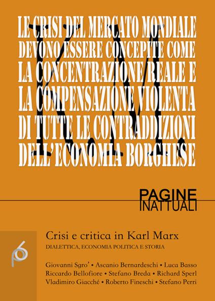 Crisi e critica in Karl Marx. Dialettica, economia politica e storia - copertina