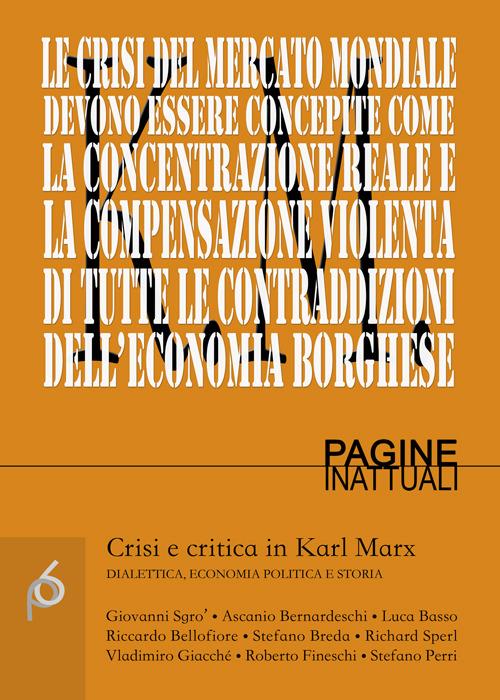 Crisi e critica in Karl Marx. Dialettica, economia politica e storia - copertina