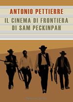 Il cinema di frontiera di Sam Peckinpah