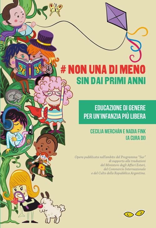 #Non una di meno sin dai primi anni. Educazione di genere per un'infanzia più libera. Ediz. spagnola e italiana - copertina