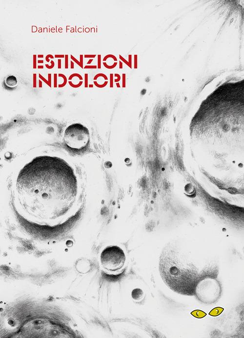 Estinzioni indolori - Daniele Falcioni - copertina