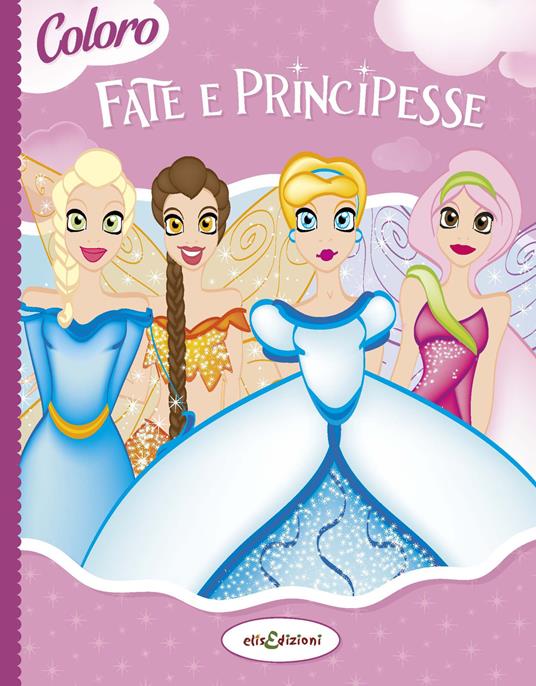 Coloro fate e principesse. Ediz. illustrata - Linda Scrimitore - copertina
