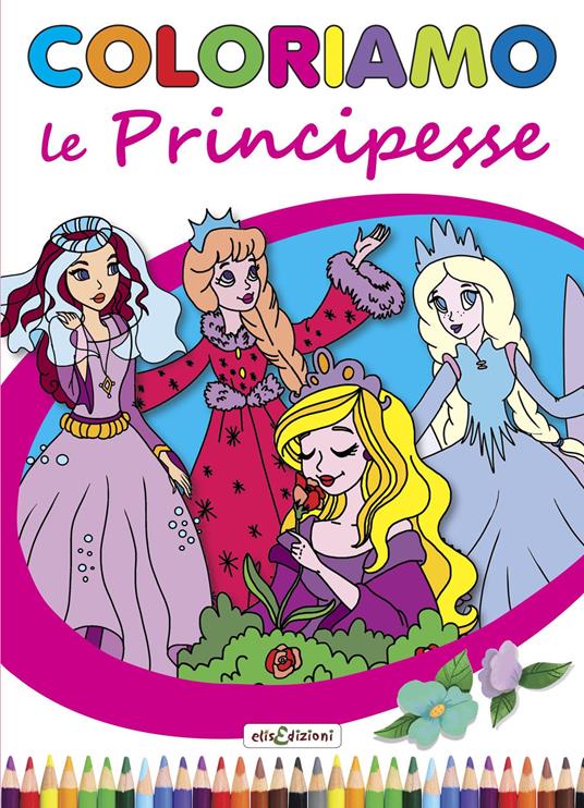 Coloriamo le principesse. Ediz. illustrata - copertina